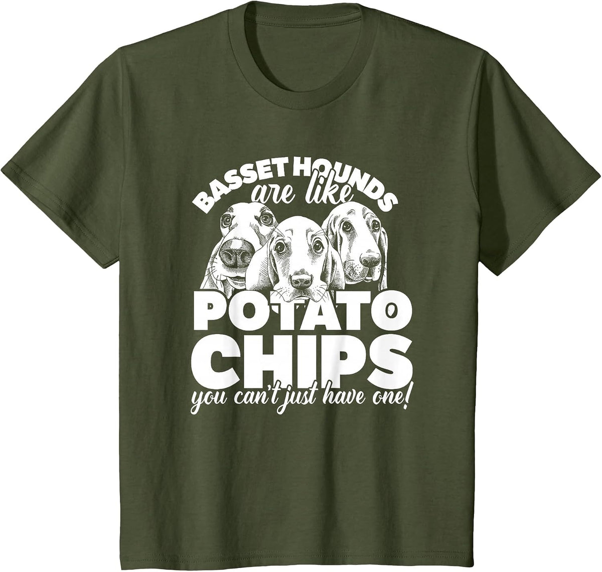 Basset Hounds are Like Potato Chips...Cute Funny T-Shirt T-Shirt - Olive Green