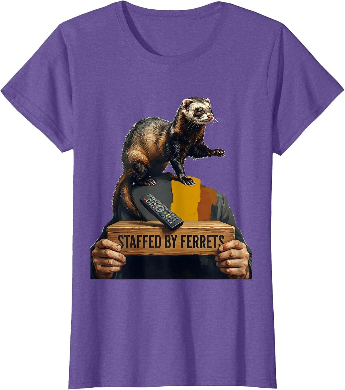 Women's Staffed By Ferrets Funny Ferret Lover Gift Ferret Owner T-Shirt - Purple Heather
