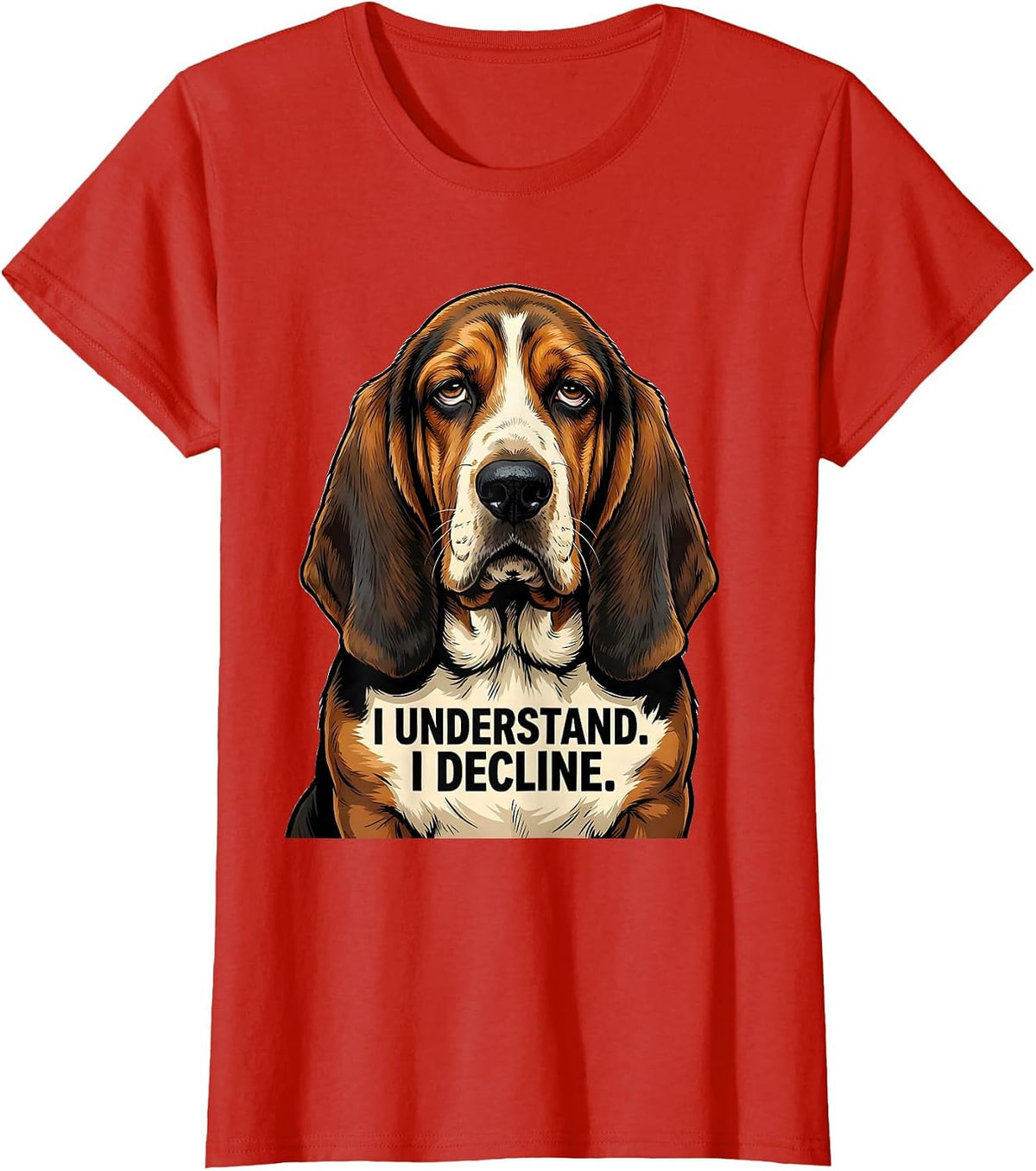 Women's I Understand I Decline Funny Basset Hound Dog Lover Gift T-Shirt - Red