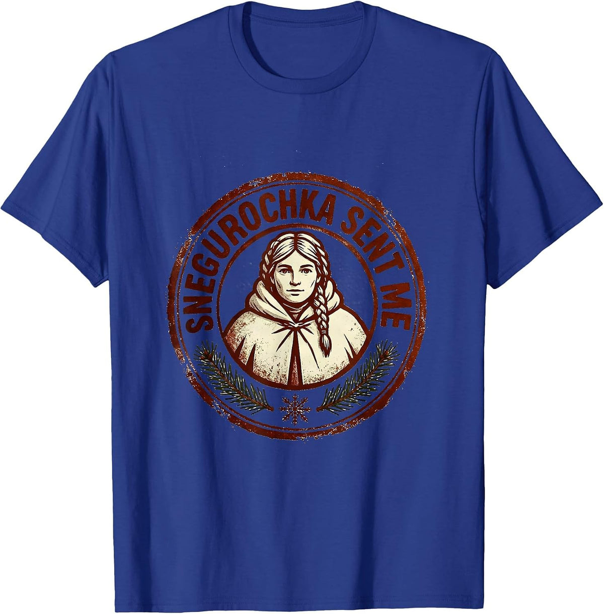 Men's Snegurochka Sent Me Funny Russian Heritage Orthodox New Year T-Shirt - Royal Blue