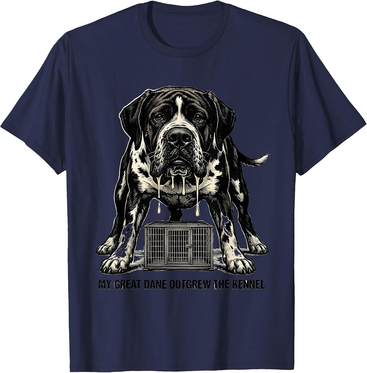 My Great Dane Outgrew The Kennel Funny Dog Mom Dog Dad T-Shirt - Navy Blue