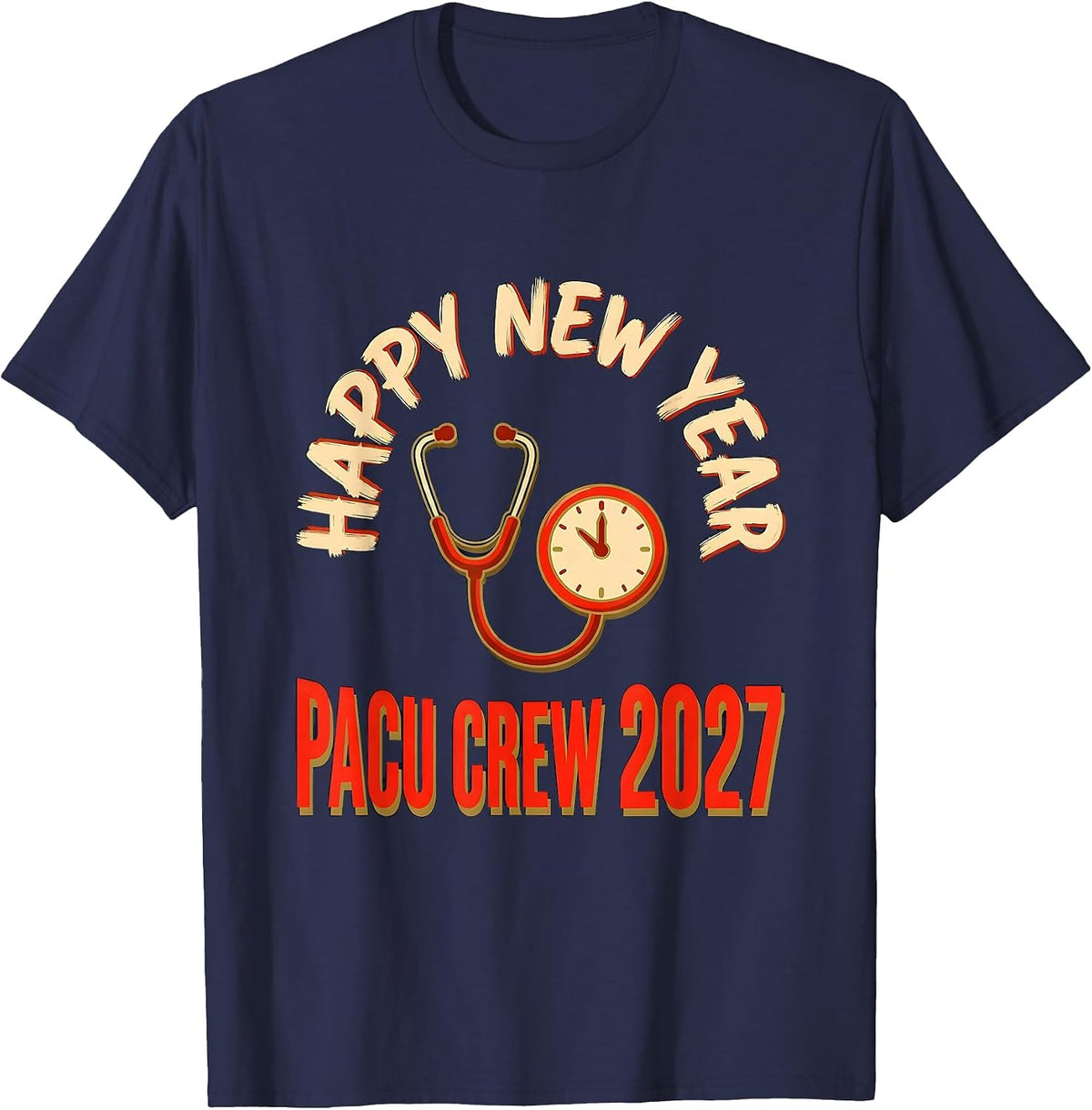 Happy New Year, PACU Crew 2027 Festive Nurse Shift Keepsake T-Shirt - Navy Blue