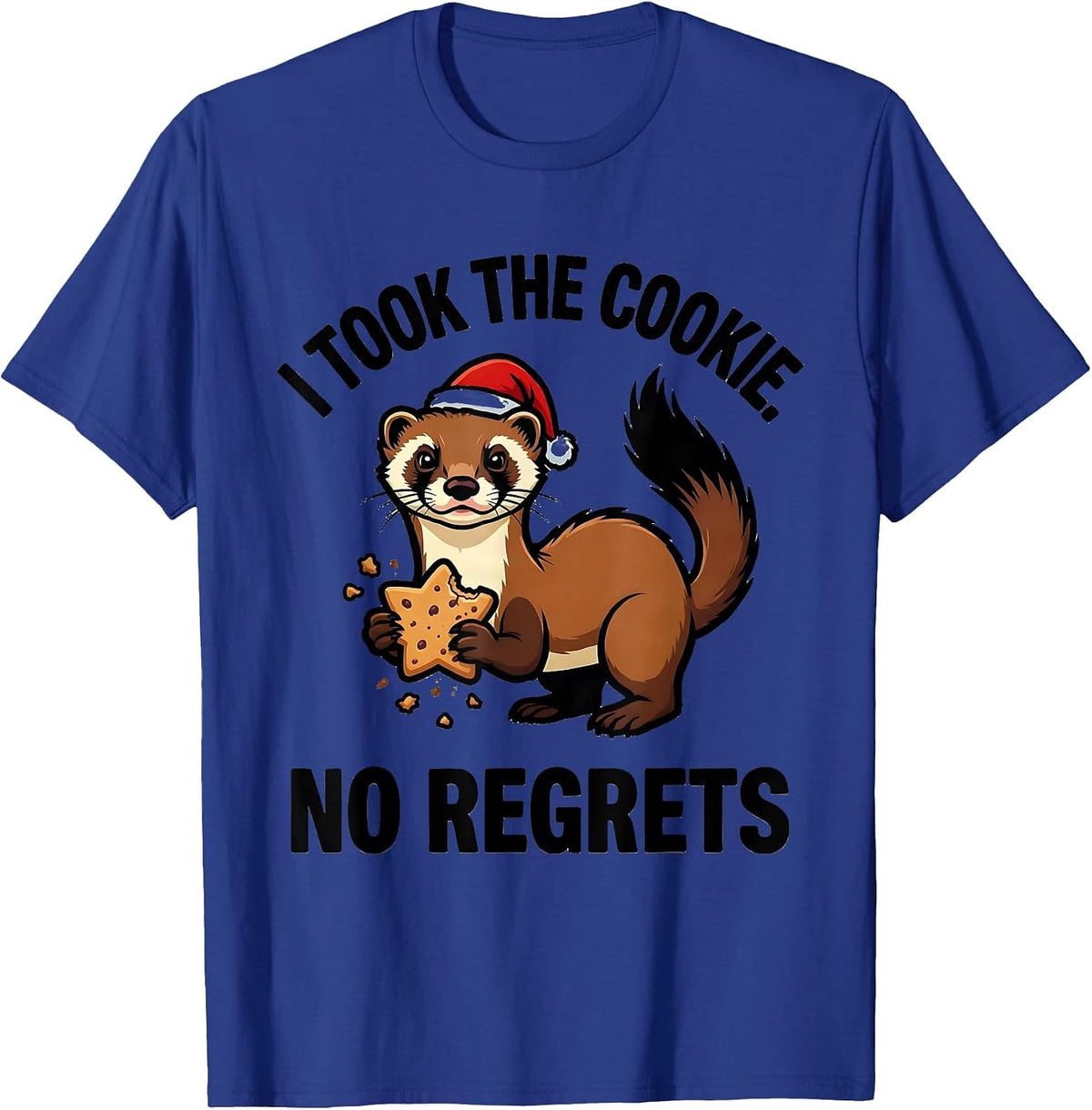 I Took The Cookie No Regrets Funny Ferret Lover Christmas T-Shirt - Royal Blue