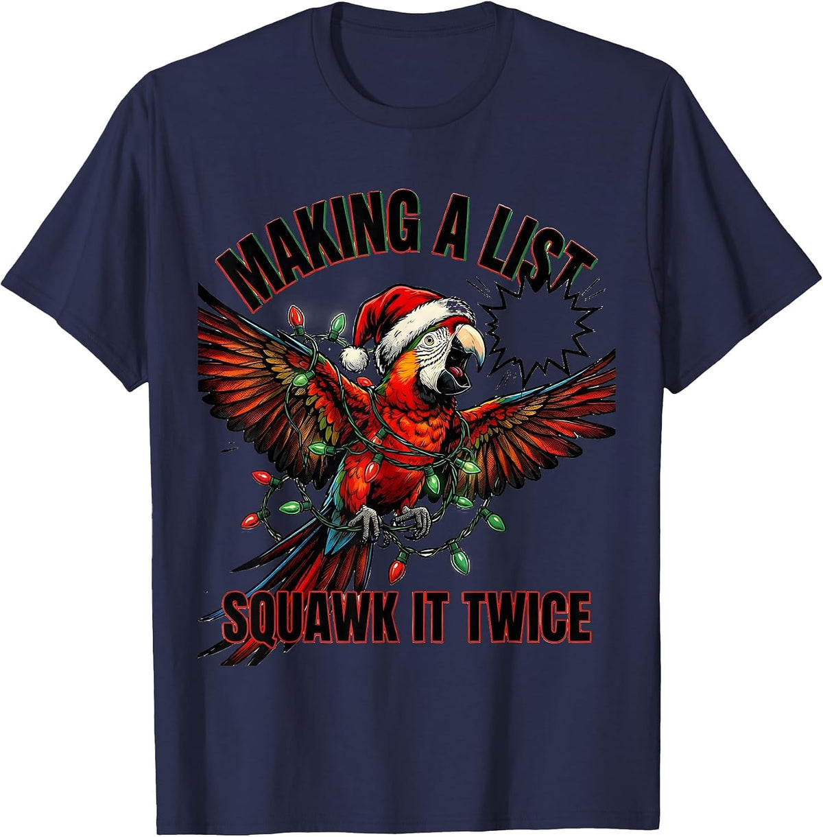 Making A List Squawk It Twice Funny Parrot Christmas Lights T-Shirt - Navy Blue