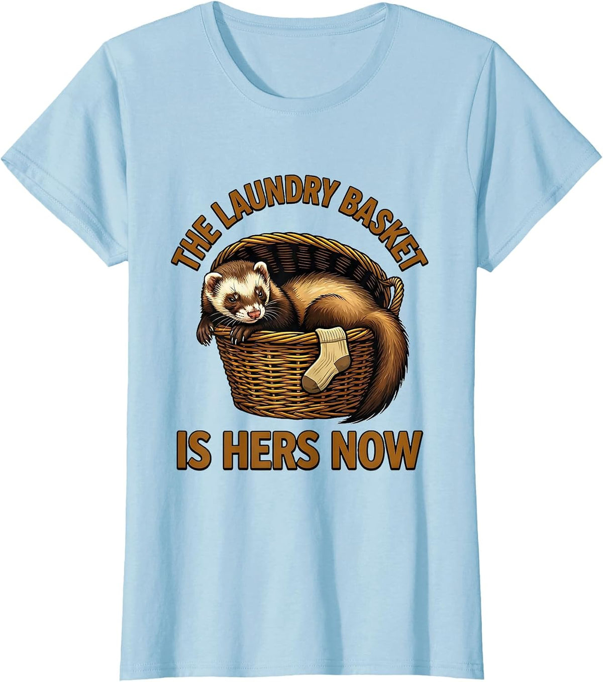 Women's The Laundry Basket Is Hers Now Funny Ferret Lover Christmas T-Shirt - Baby Blue