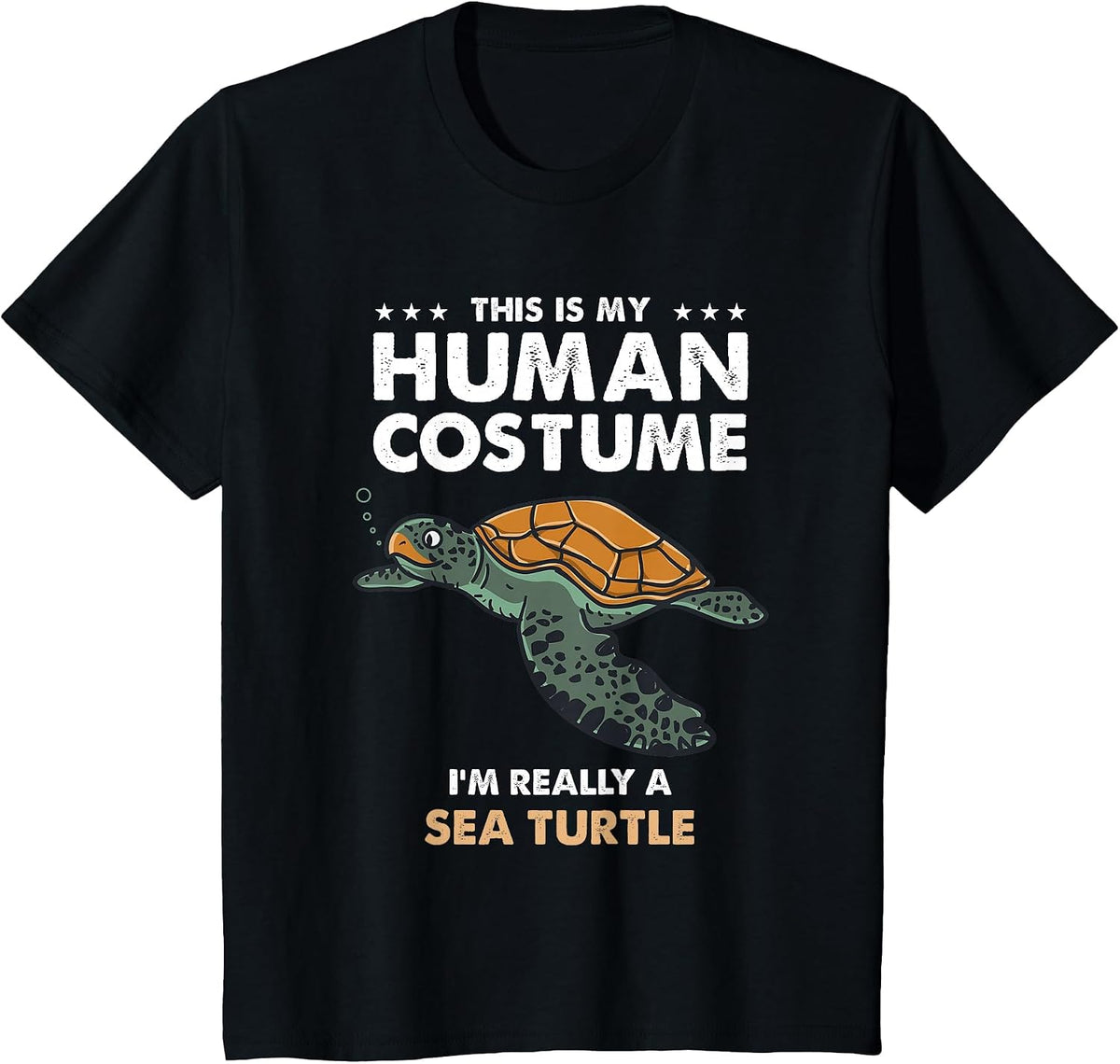 This is My Human Costume Im Really A Sea Turtle T-Shirt - Black