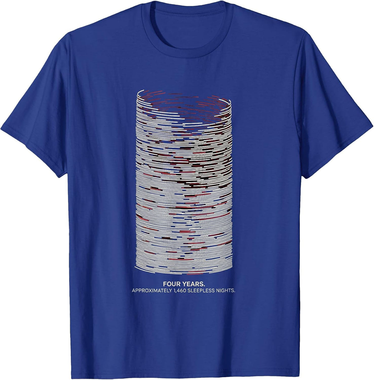 Four Years. Approximately 1,460 Sleepless Nights College T-Shirt - Royal Blue
