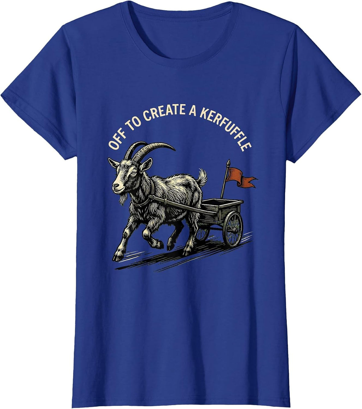 Women's Off To Create A Kerfuffle Whimsical Animal Meme Humor T-Shirt - Royal Blue