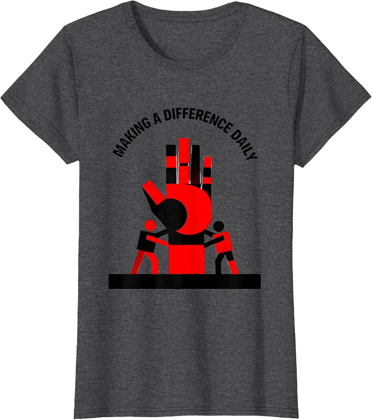 Women's Making a Difference Daily Social Worker Design T-Shirt - Dark Heather Grey