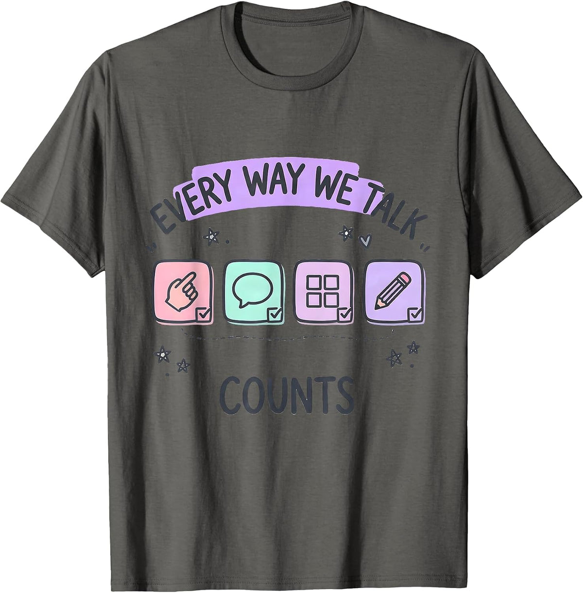 Men's Every Way We Talk Counts Kawaii Special Education Teacher T-Shirt - Asphalt Grey