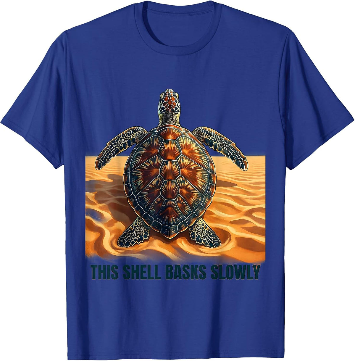 This Shell Basks Slowly Cute Sea Turtle Lover Artwork T-Shirt - Royal Blue