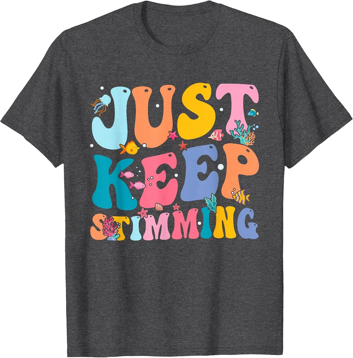Just Keep Stimming T-Shirt - Dark Heather Grey