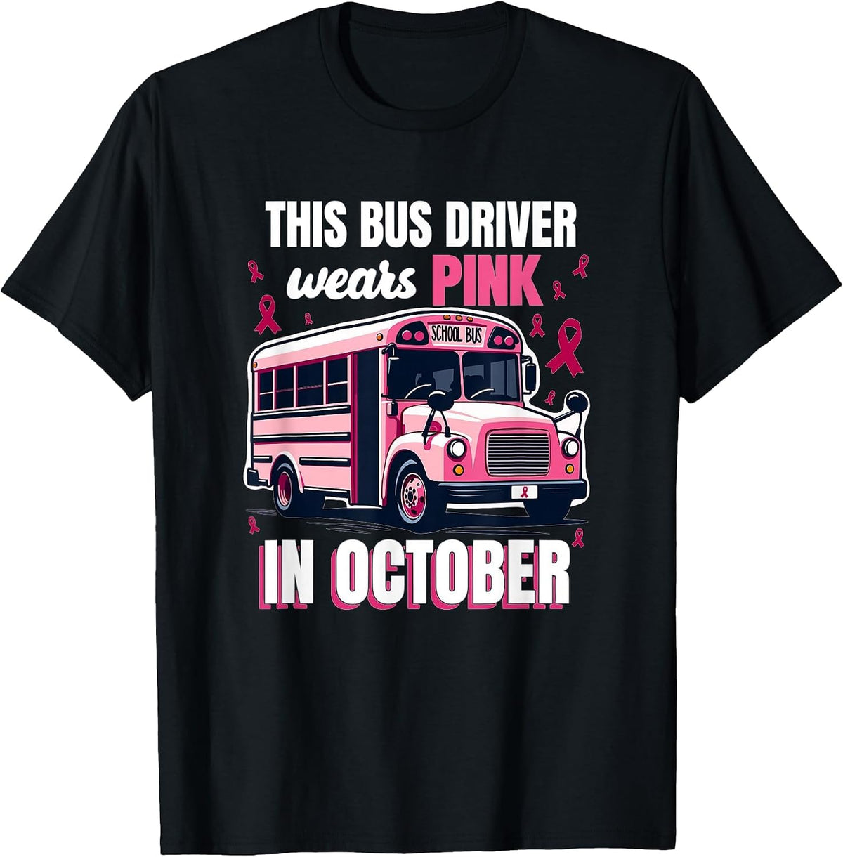 Bus Driver Wears Pink Breast Cancer Survivor T-Shirt - Black
