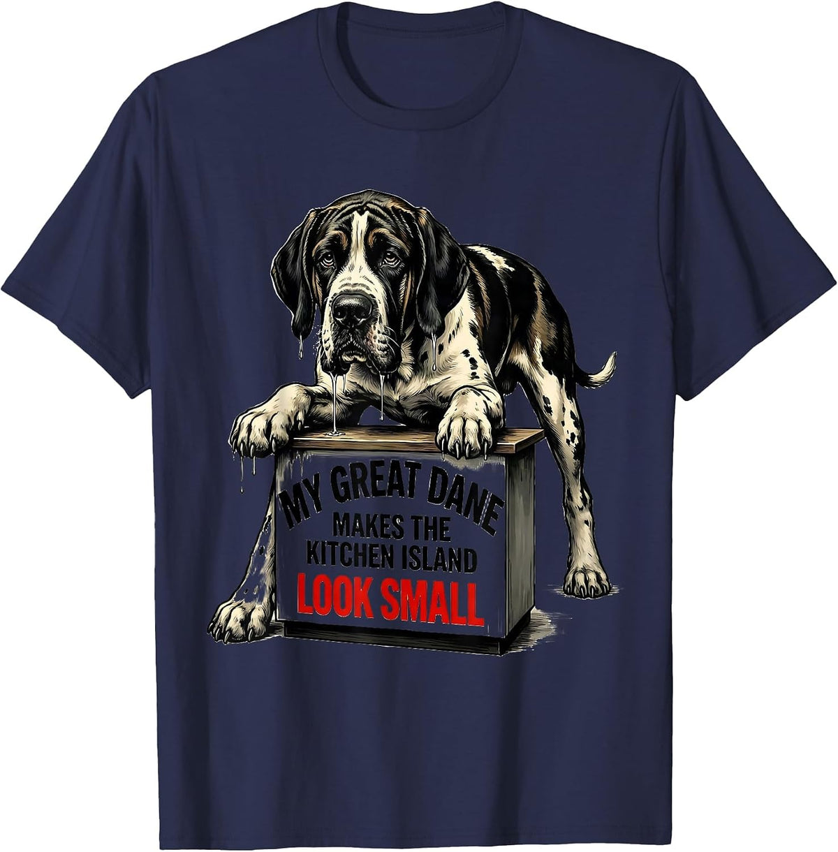 My Great Dane Makes The Kitchen Island Look Small Funny T-Shirt - Navy Blue