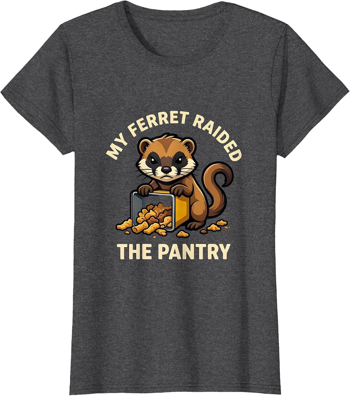 Women's My Ferret Raided The Pantry Funny Ferret Lover Gift T-Shirt - Dark Heather Grey