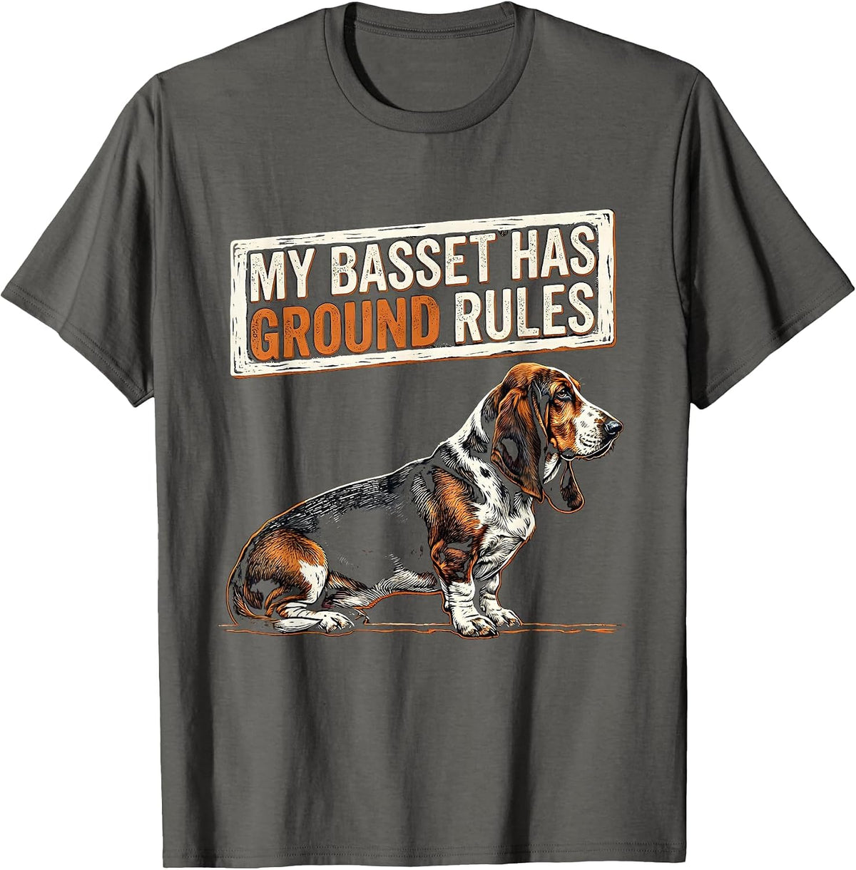 My Basset Has Ground Rules Funny Basset Hound Dog Lover Gift T-Shirt - Asphalt Grey