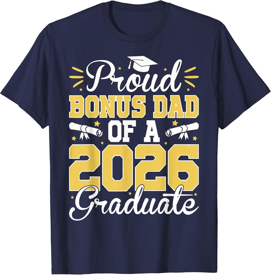 Proud Bonus Dad of A 2026 Graduate Senior Stepdad Graduation T-Shirt - Navy Blue