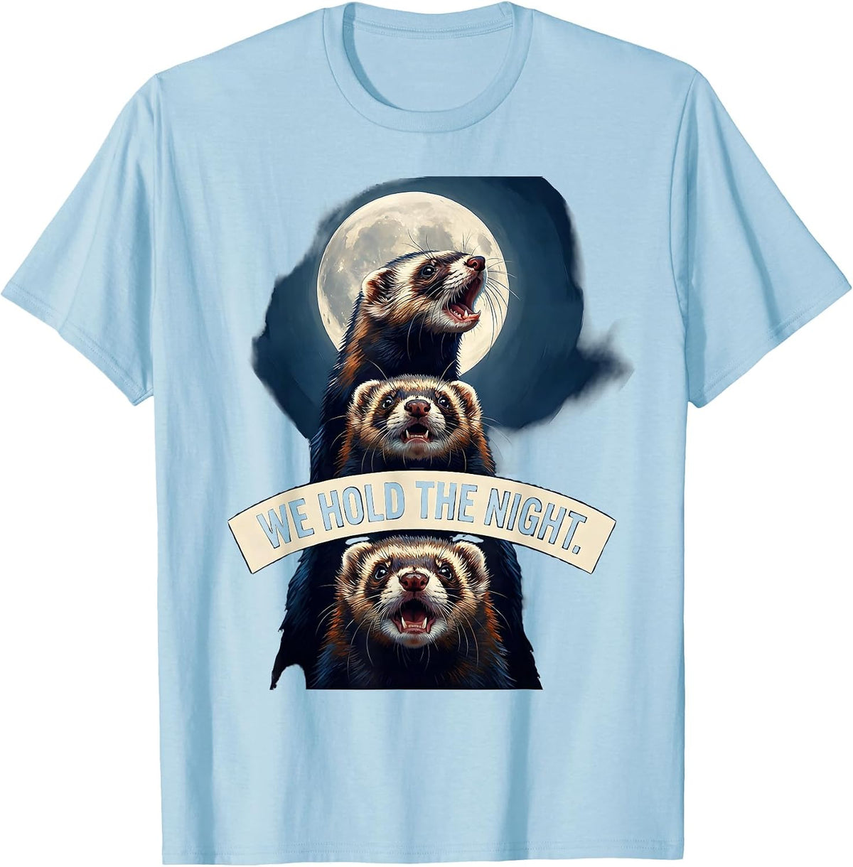 Men's We Hold The Night Funny Ferret Cursed Meme Animal Lover T-Shirt - Baby Blue
