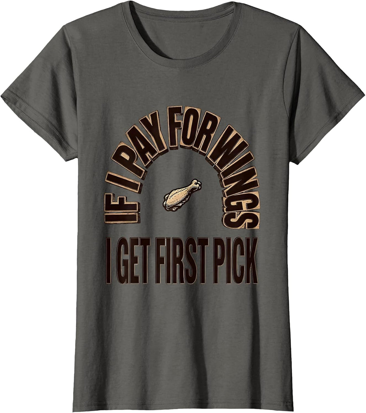 Women's If I Pay For Wings, I Get First Pick Funny Dad Tax T-Shirt - Asphalt Grey