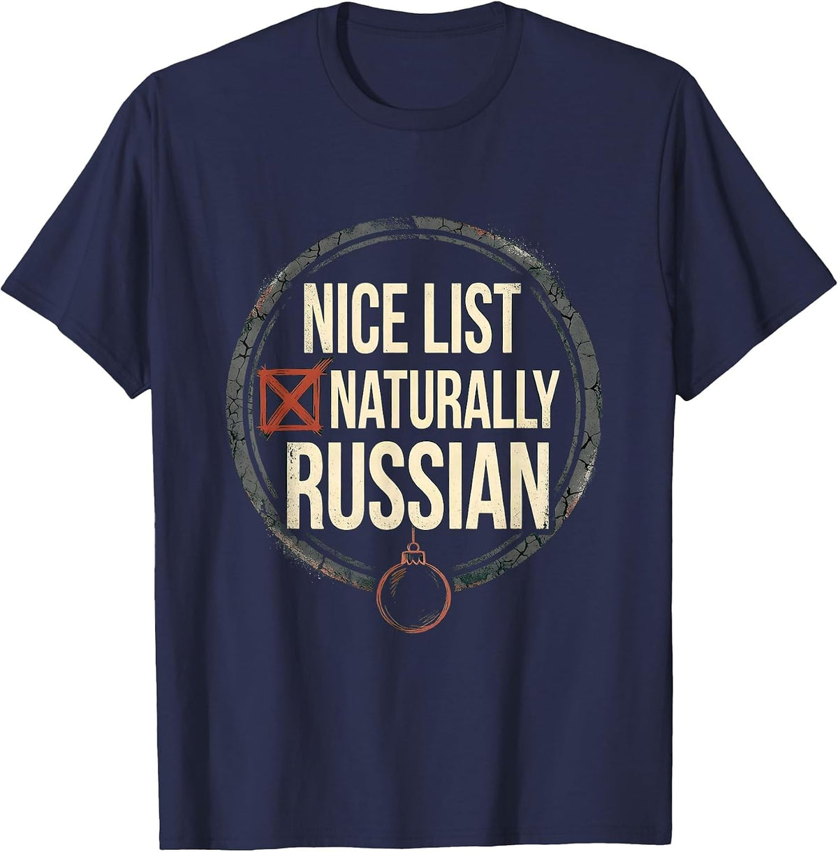 Men's Nice List, Naturally Russian Distressed Funny Russian T-Shirt - Navy Blue