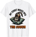Men's My Ferret Moved Into The Couch Funny Ferret Lover Gift T-Shirt - White