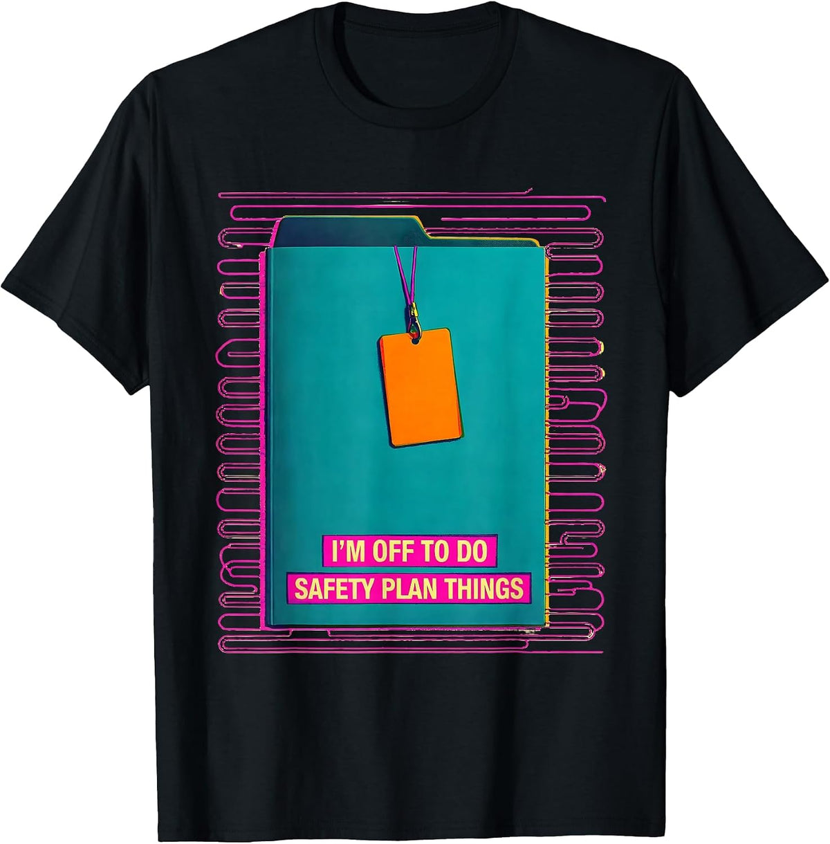 Men's I'm Off To Do Safety Plan Things Funny Social Worker T-Shirt - Black