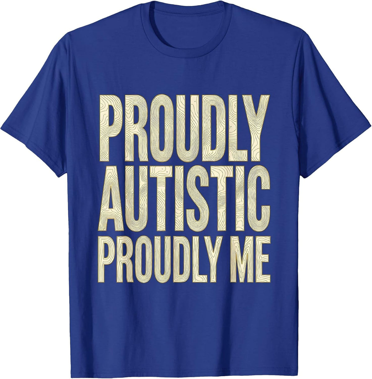 Men's Proudly Autistic Proudly Me Autism Awareness Design T-Shirt - Royal Blue