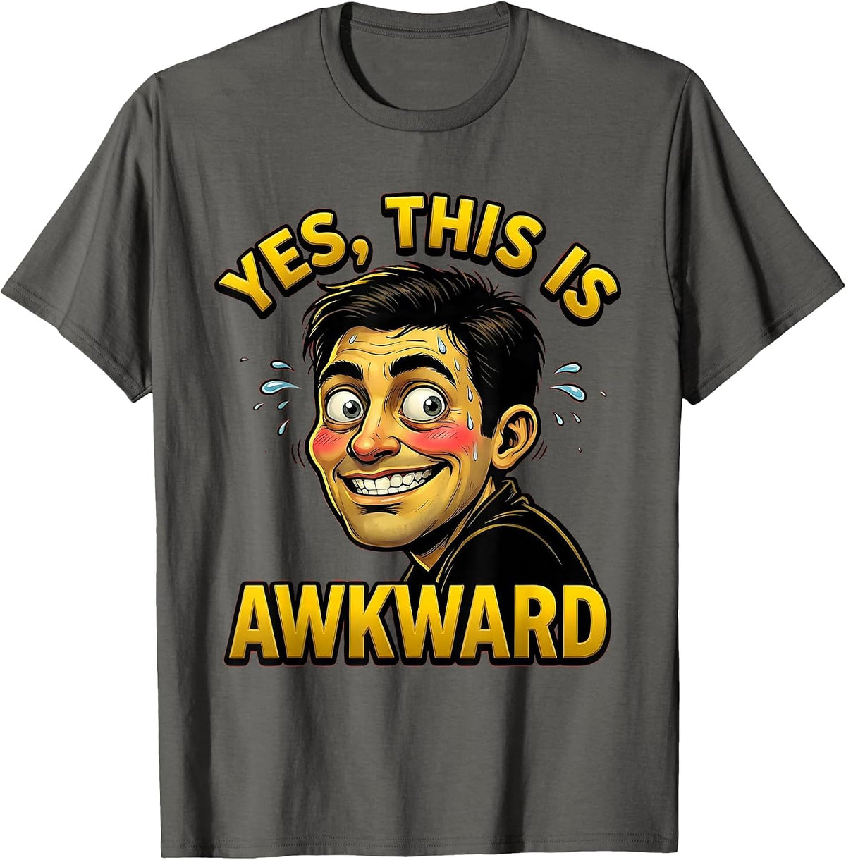 Yes This Is Awkward Funny Humor Design T-Shirt - Asphalt Grey