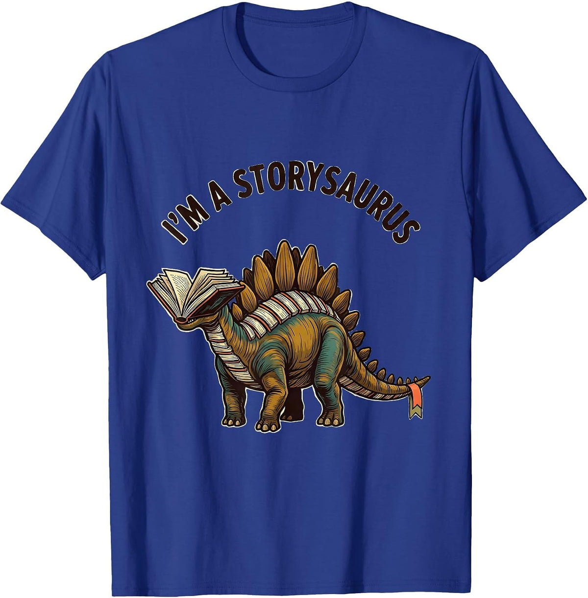 I'm a Storysaurus Funny Dinosaur Bookworm Reading Humor T-Shirt - Royal Blue