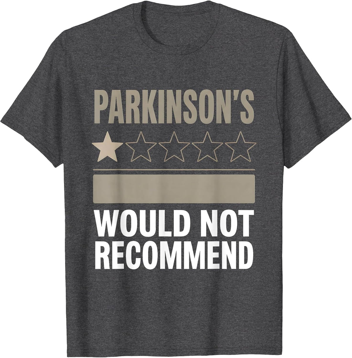 Parkinson's: Would Not Recommend Bold Awareness Design T-Shirt - Dark Heather Grey