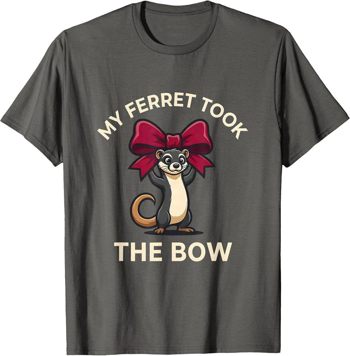 My Ferret Took The Bow Funny Ferret Lover Gift Christmas T-Shirt - Asphalt Grey