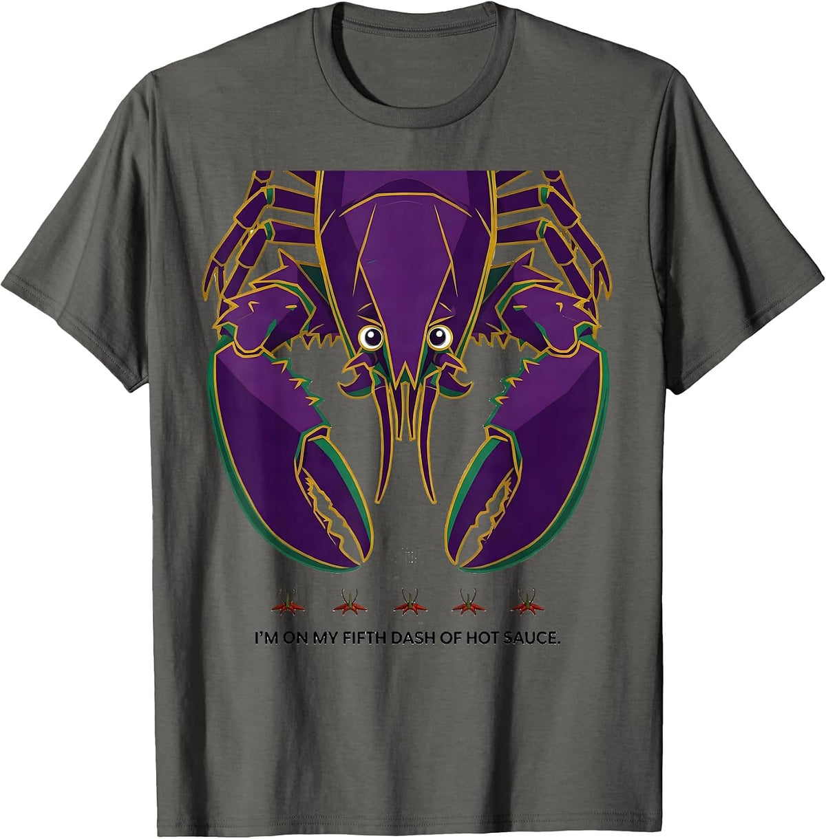 I'm On My Fifth Dash Of Hot Sauce Funny Mardi Gras Crawfish T-Shirt - Asphalt Grey