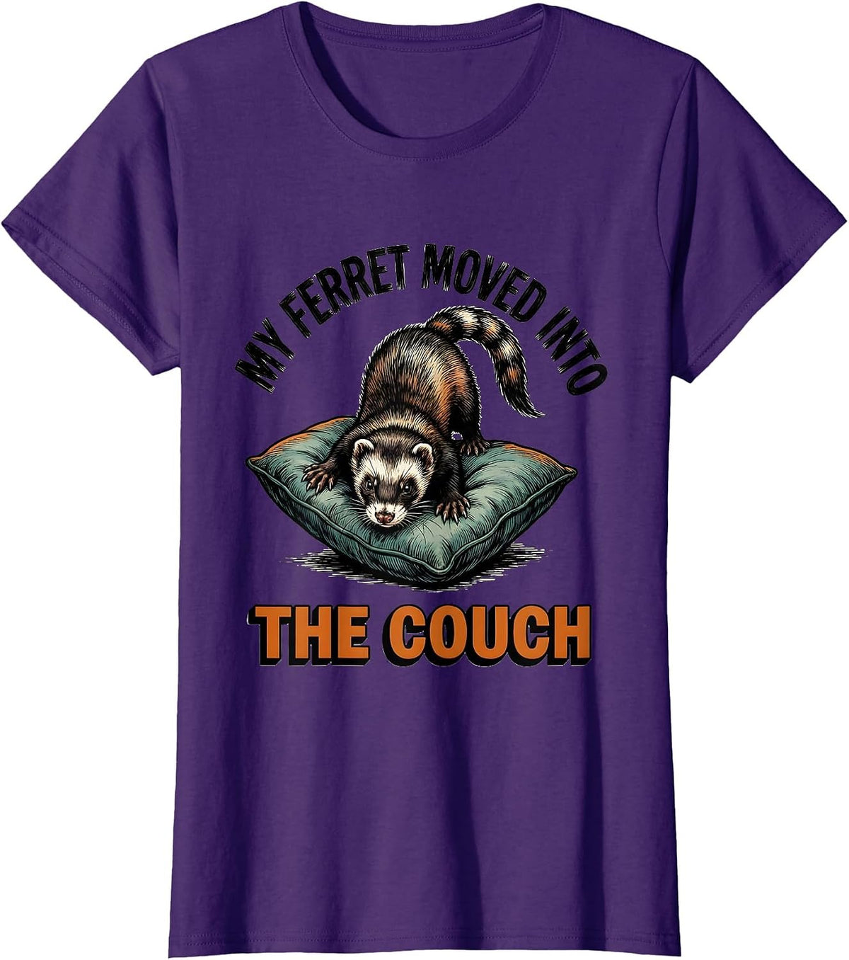 Women's My Ferret Moved Into The Couch Funny Ferret Lover Gift T-Shirt - Purple