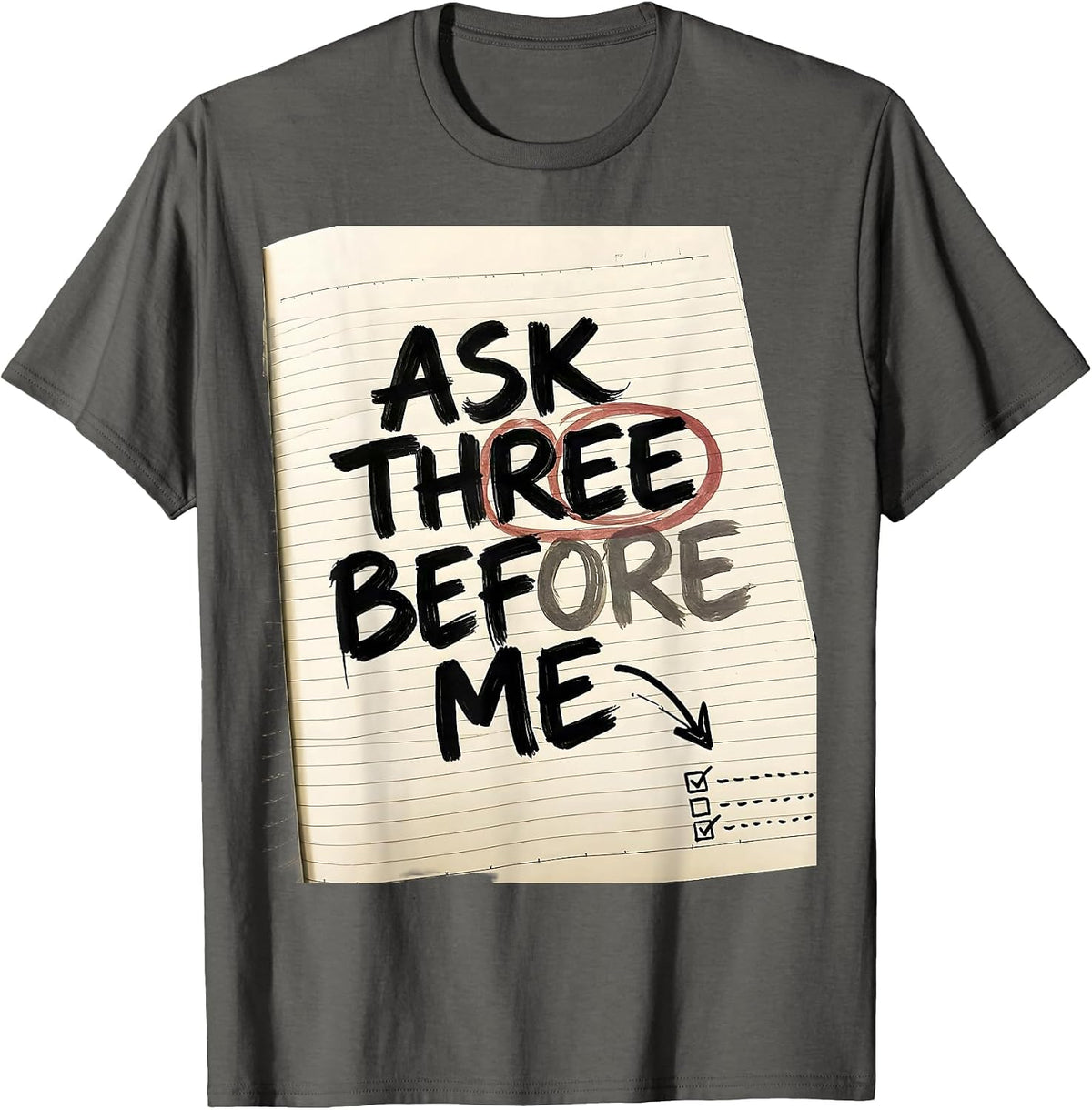 Ask Three Before Me Funny Teacher Sarcastic School Humor T-Shirt - Asphalt Grey