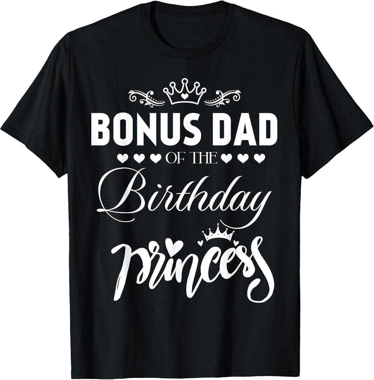 Bonus Dad of The Birthday Princess Girl Matching Family T-Shirt - Black