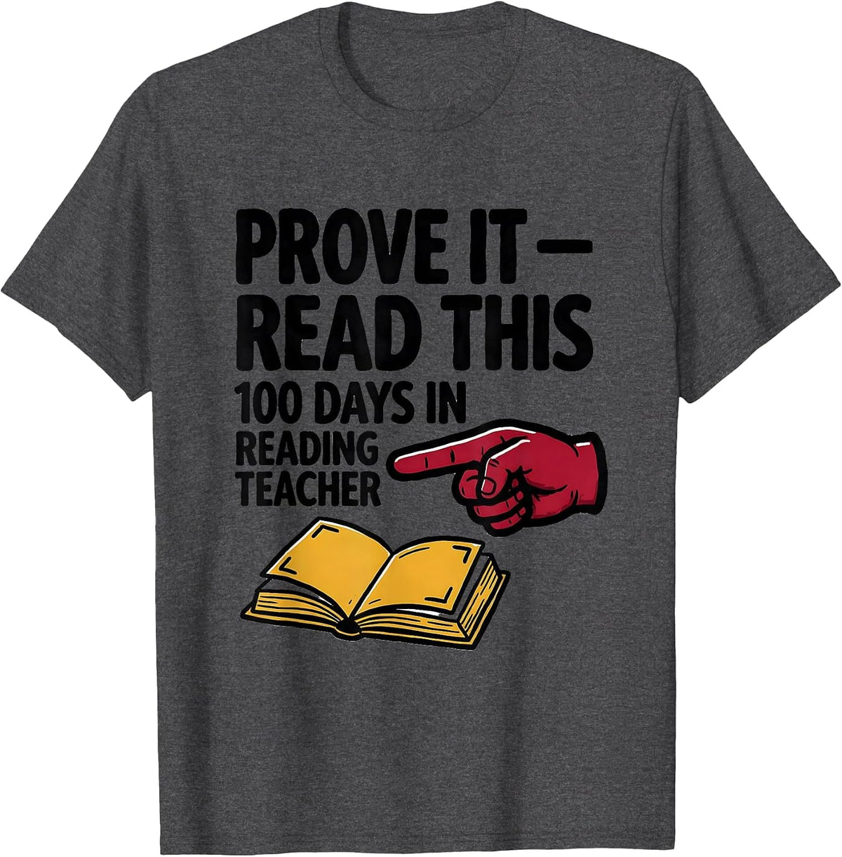 Men's Prove It Read This 100 Days In Reading Teacher T-Shirt - Dark Heather Grey