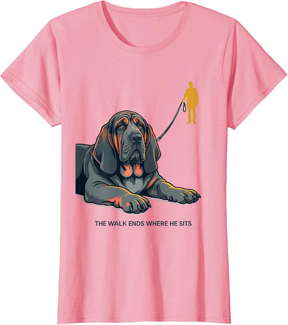 Women's The Walk Ends Where He Sits Funny Basset Hound Dog Lover T-Shirt - Pink