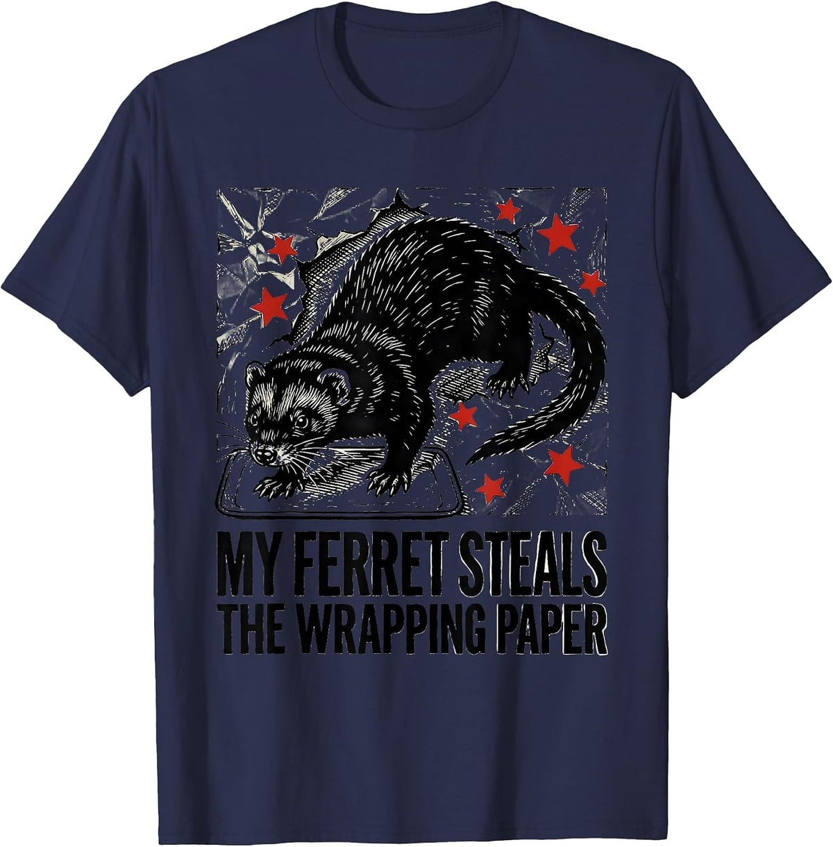 Men's My Ferret Steals The Wrapping Paper Funny Ferret Lover Gift T-Shirt - Navy Blue