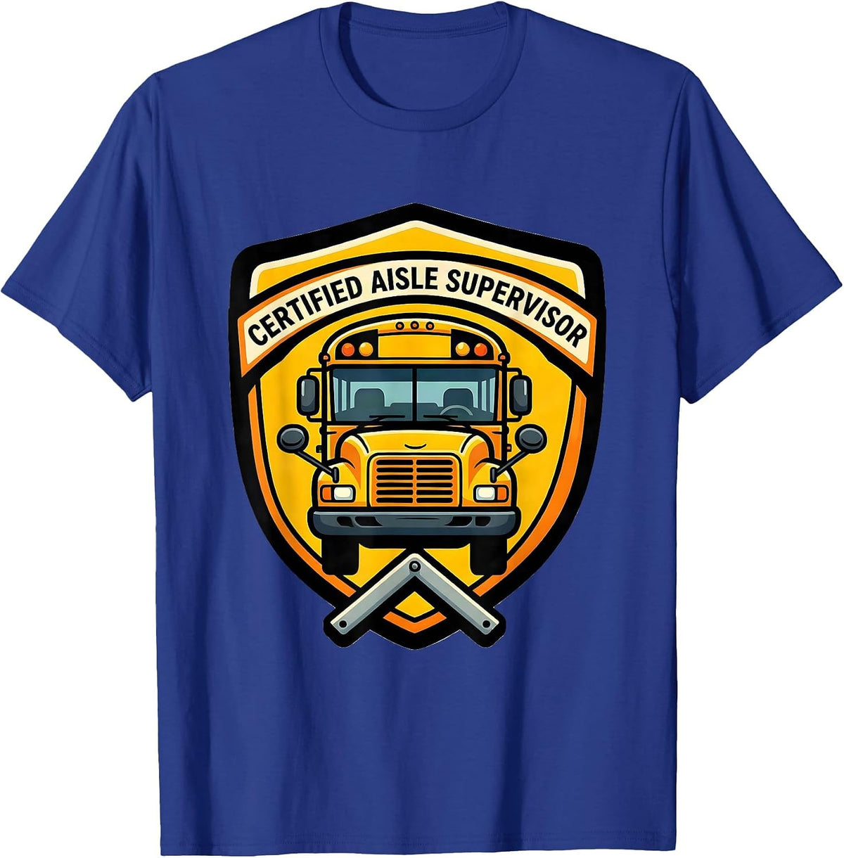 Men's Certified Aisle Supervisor Funny School Bus Driver T-Shirt - Royal Blue
