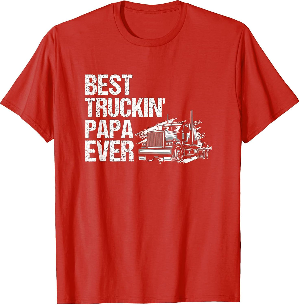 Best Truckin Papa Ever Big Rig Trucker T-Shirt - Red