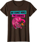 Women's My Ferret Hides The Evidence Funny Ferret Owner Christmas T-Shirt - Brown