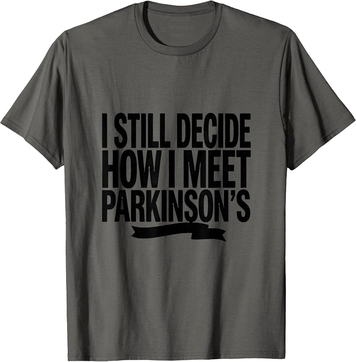 Men's I Still Decide How I Meet Parkinson's Awareness Support T-Shirt - Asphalt Grey