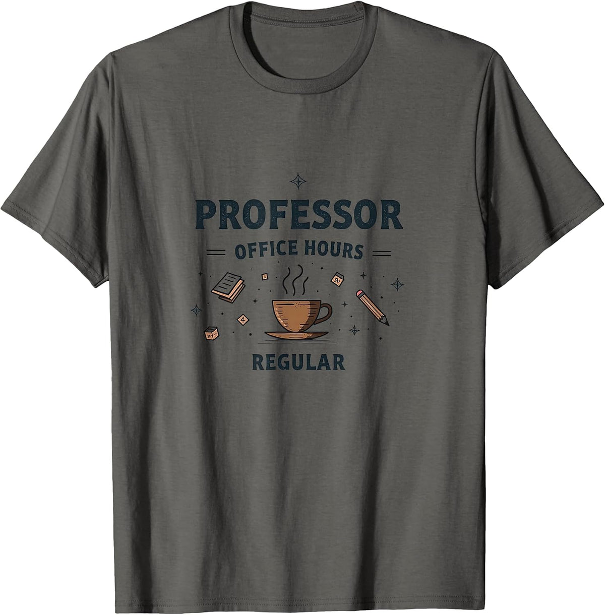Professor Teacher Office Hours Regular College Design T-Shirt - Asphalt Grey