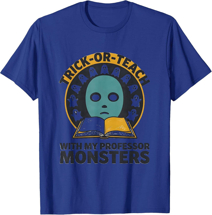 Trick-or-Teach With My Professor Monsters Funny T-Shirt - Royal Blue