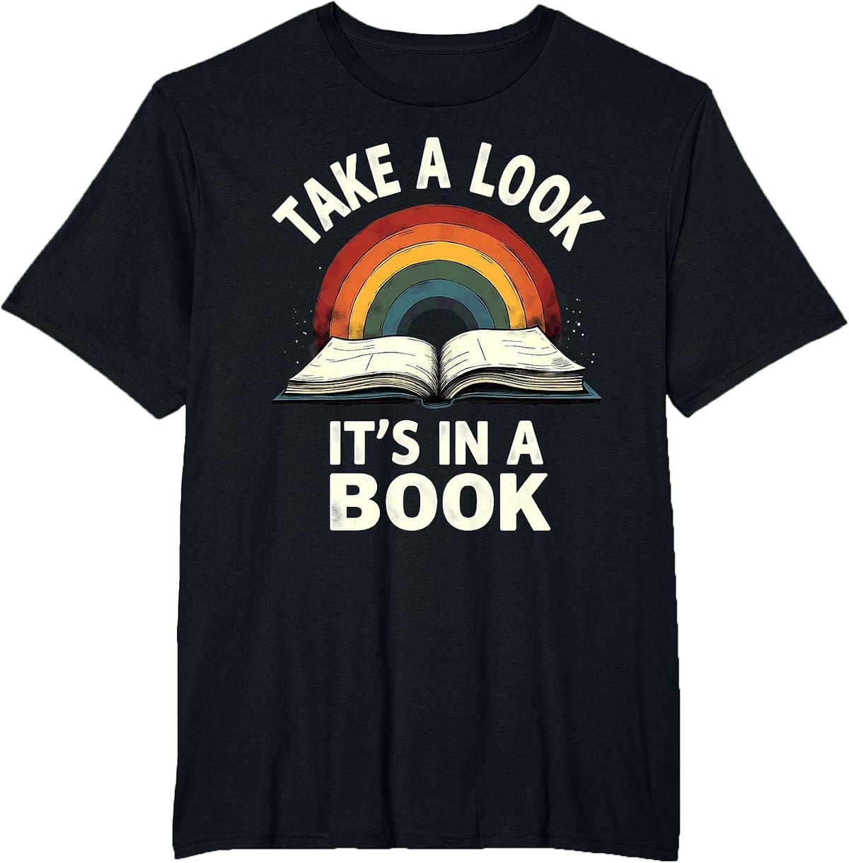 Retro Rainbow Take A Look It's in A Book Reading T-Shirt - Black