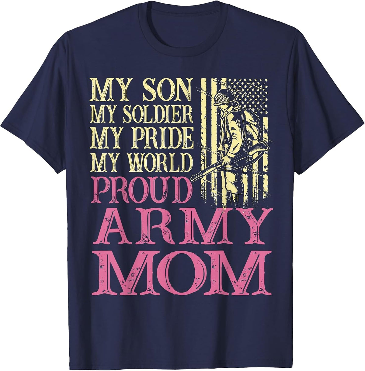 Proud Army Mama Veteran Family My Son My Soldier Military T-Shirt - Navy Blue
