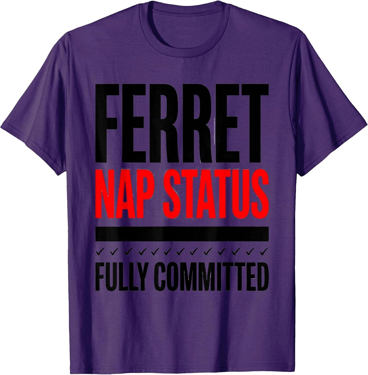 Ferret Nap Status: Fully Committed Cute Ferret Lover Pajama T-Shirt - Purple