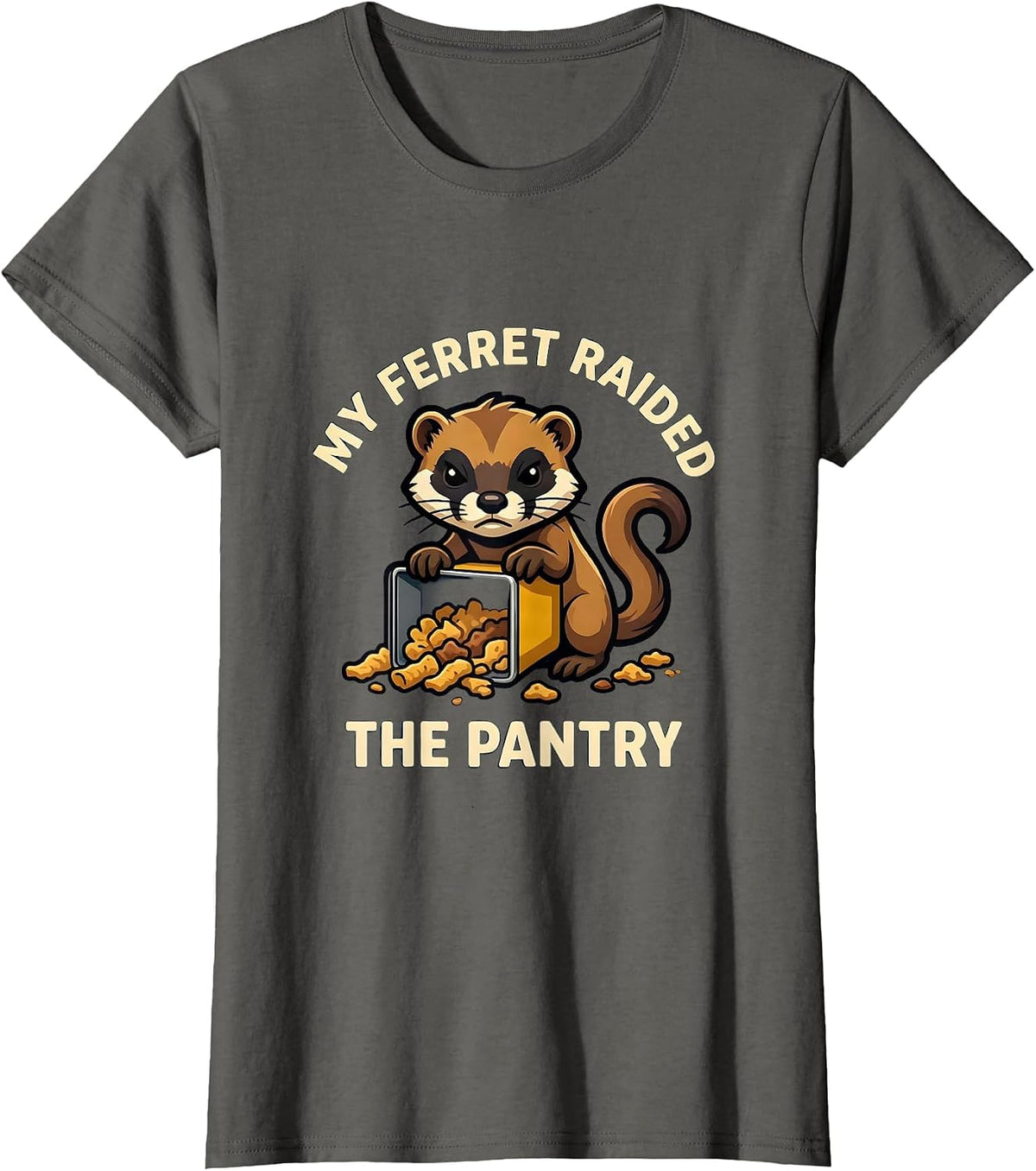 Women's My Ferret Raided The Pantry Funny Ferret Lover Gift T-Shirt - Asphalt Grey