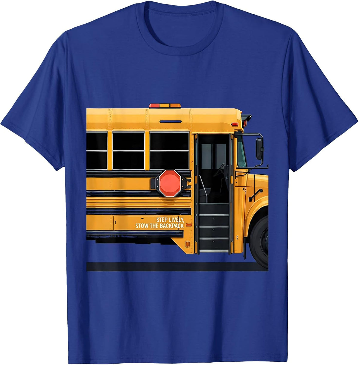 Men's Step Lively Stow The Backpack Funny School Bus Driver T-Shirt - Royal Blue