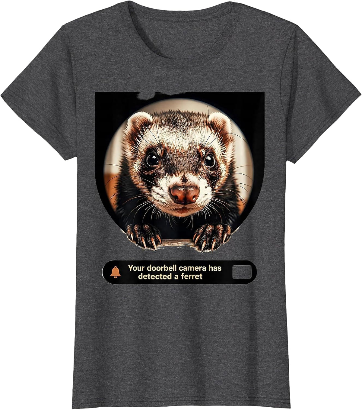 Women's Your Doorbell Camera Has Detected a Ferret Funny T-Shirt - Dark Heather Grey